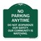 Signmission No Parking Anytime Do Not Jeopardize Our Safety. Our Community Is Watching, A-DES-GW-1818-23765 A-DES-GW-1818-23765 - alternate 1